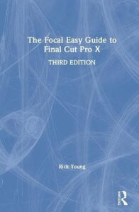 , The Focal Easy Guide to Final Cut Pro X