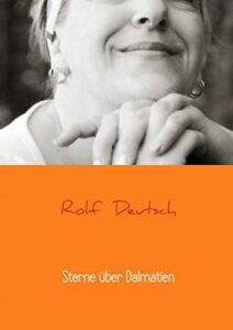 Sterne über Dalmatien: Urlaubs-/ Liebesgeschichte
