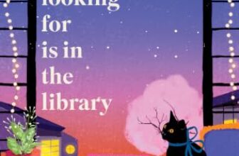What You Are Looking for is in the Library: The uplifting, Japanese fiction multi-million copy bestseller