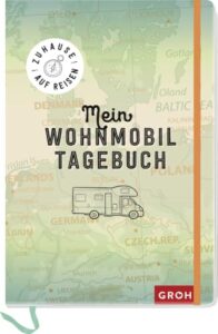 Zuhause auf Reisen – mein Wohnmobil-Tagebuch