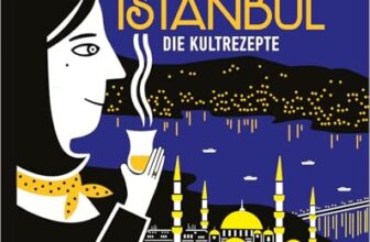 Istanbul: Die Kultrezepte