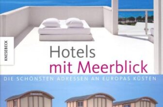 Hotels mit Meerblick: Die schönsten Adressen an Europas Küsten