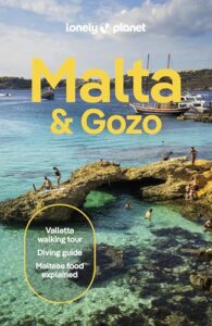 Lonely Planet Malta & Gozo: Plan the Trip of a Lifetime | Detailed Itineraries & Maps | Insider Tips | Covers Valletta, Sliema, Northern and more (Lonely Planet Travel Guide)