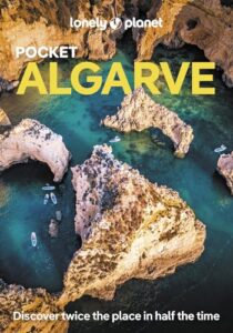 Lonely Planet Pocket Algarve: Discover Twice the City in Half the Time | Top Sights | Maps & Walking Tours | Covers Tavira, Loule & Inland, Albufeira, … and more (Lonely Planet Pocket Guide)