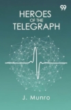 Heroes Of The Telegraph,